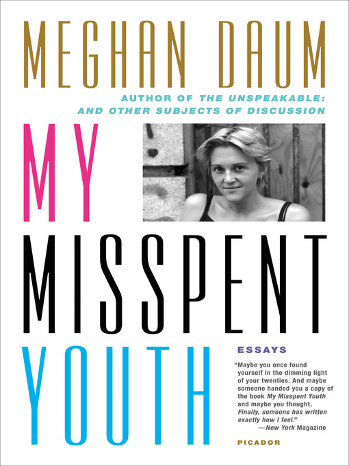 Title details for My Misspent Youth by Meghan Daum - Wait list